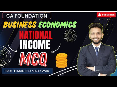 CA Foundation || Economics || MCQ || National Income || By Prof. Himanshu Maleywar