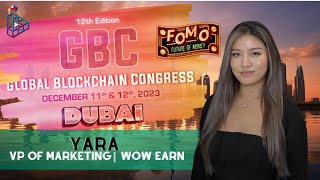 Yara G. VP of Marketing of Wow Earn | 12th Global Blockchain Congress 2023