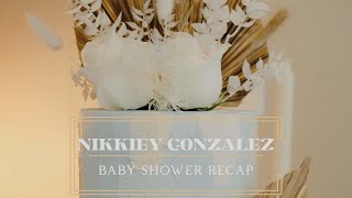 Nikkiey Gonzalez | Baby Shower Recap