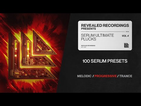 Serum Ultimate Plucks Vol. 4 (100 Presets) Progressive House, Trance, Melodic House | Revealed