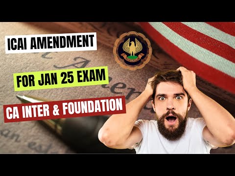 ICAI Amendment Update for CA Inter & Foundation Exam on Jan 25