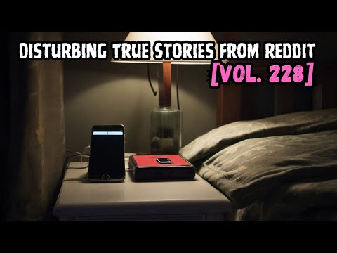 Terrifying Tales from the Dark Side of Reddit | Vol. 228