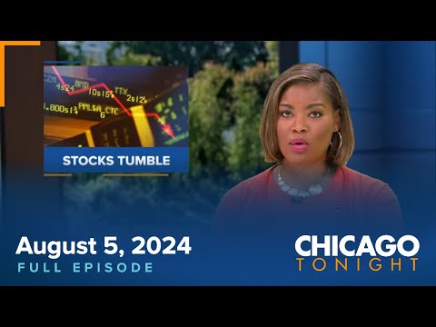 August 5, 2024 Full Episode — Chicago Tonight