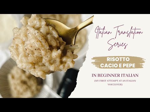 Risotto Cacio e Pepe (My first Beginner Italian Narration!!)