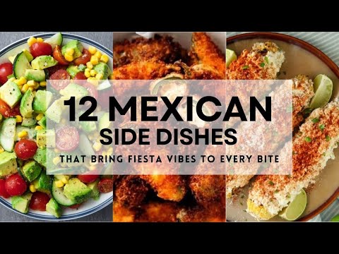 12 MEXICAN SIDE DISHES That Bring Fiesta Vibes to Every Bite!  #mexicanfood #sidedishes