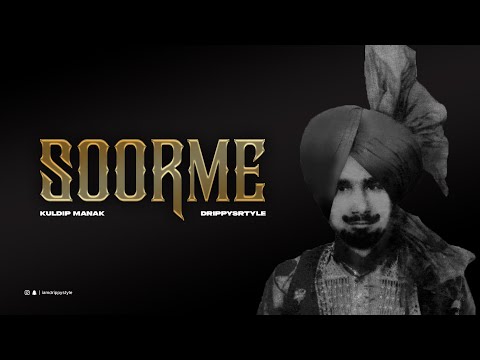 Sada Soorme Samjhan - Kuldip Manak x Drippystyle | New punjabi song 2024