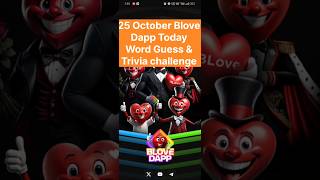 25 October Blove Dapp Today Word Guess & trivia challenge | Blove Dapp daily activity | #blovedapp