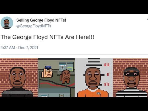 People Are Selling NFTs of George Floyd ($8,000)