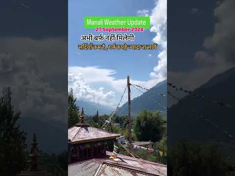 Weather Update Manali on 27 Sep 2024