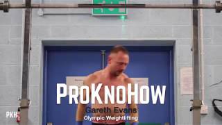 ProKnoHow | Gareth Evans | Olympic Weightlifting | Get Those Kilos | Trailer