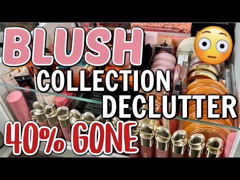 HUGE BLUSH COLLECTION DECLUTTER! | 40% GONE 😳 + MY TOP FAVORITE BLUSHES!