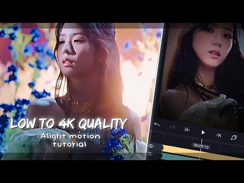 Low quality to 4k quality transition | Alight motion tutorial | Sxftrkive