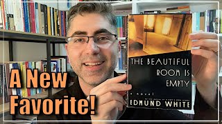 A New Favorite Book | The Beautiful Room Is Empty by Edmund White