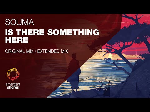 Souma - Is There Something Here [Emergent Shores]