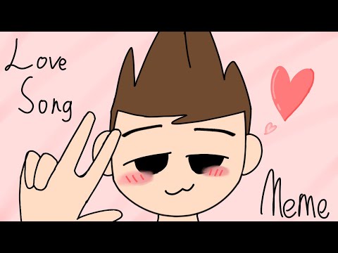 Love Song meme - eddsworld tom #eddsworld