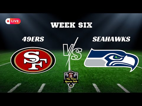 TNF! San Francisco 49ers Vs Seattle Seahawks! LIVE Play By Play NFC West Showdown!