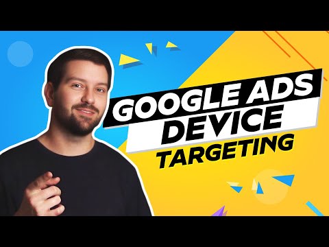 Google Ads Device Targeting In 2024