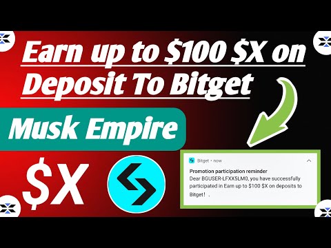 Earn Free Musk Empire Token || Earn Up To $100 X-Empire Token || Bitget Exchange Free 100$ Offer $X