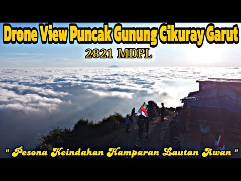 Drone View Puncak Gunung Cikuray 2821 MDPL Garut Jawa Barat