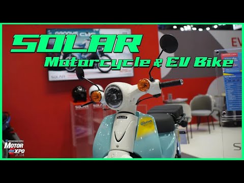 พามาดู Solar เปิดตัวรุ่นใหม่แถมด้วย EV Bike สุดโดนใจ [MOTOR EXPO 2024]