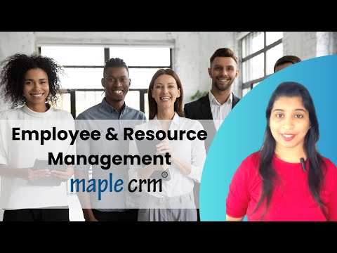 Employee and Resource management inbuilt in CRM - Maple CRM   |   Best CRM software 2024