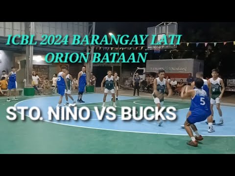 STO. NIÑO VS BUCKS | ICBL 2024 BARANGAY LATI ORION BATAAN | BORBONSTREET