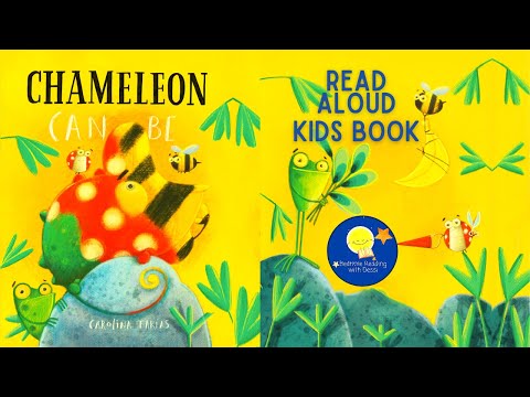 Chameleon Can Be - Read Aloud Kids Book - A Bedtime Story with Dessi! - Story time