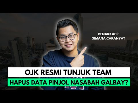 OJK RESMI TUNJUK TEAM HAPUS DATA PINJOL NASABAH GALBAY, BENARKAH? GIMANA CARANYA?