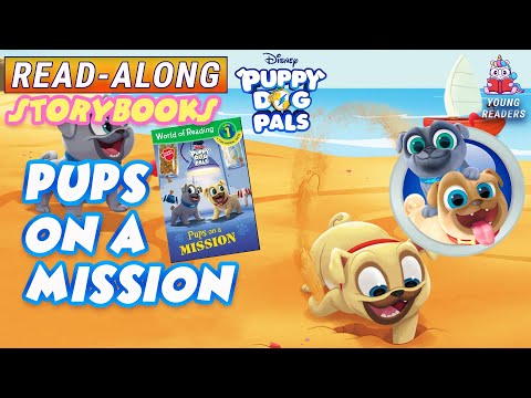 Puppy Dog Pals: Pups on a Mission | A Read-Along Storybook in HD (World of Reading)