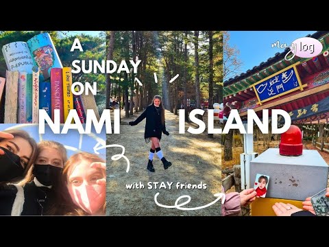 [MAYLOG🐰] A sunday on Nami Island | visiting nami island with stay friends ♡‧₊˚