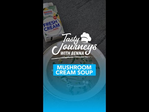 𝐓𝐚𝐬𝐭𝐲 𝐉𝐨𝐮𝐫𝐧𝐞𝐲𝐬 𝐰𝐢𝐭𝐡 𝐁𝐞𝐧𝐧𝐚 👨‍🍳 Episode 3: Mushroom Cream Soup