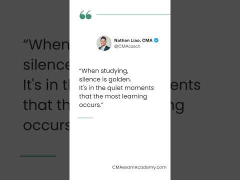 When studying, silence is golden. It's in the quiet moments that the most learning occurs.