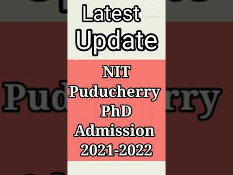 NIT Puducherry PhD Admission 2021-2022 Latest update 🙄🙄 #shorts #phdadmission