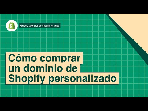 Cómo comprar un dominio de Shopify personalizado