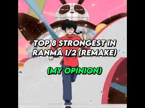 Top 8 Strongest Characters in Ranma 1/2 (Remake) | Ranma 1/2 | My Opinion