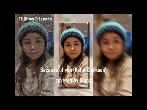 Because of you(Kelly Clarkson) covered by Diana_ Band TTL(Tribute To Legends)