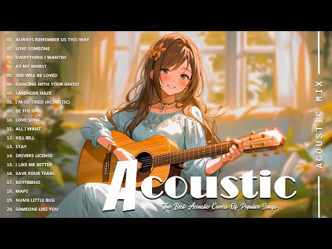 Best Acoustic Love Songs Collection - Acoustic Guitar Covers Of Popular Songs - Acoustic Songs 2024