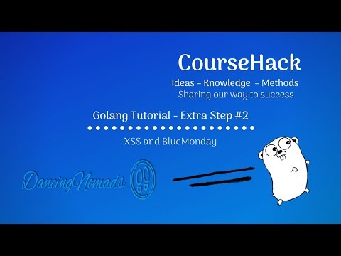 Golang Tutorial Extra Step 2 - Cross Site Scripting (XSS) and BlueMonkey