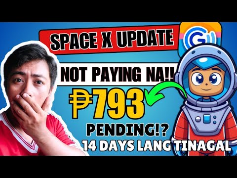 SPACE X APP UPDATE=EARNING GCASH PARIN BA?||14 DAYS LANG TINAGAL||SPACE X LAST REVIEW#earningapp