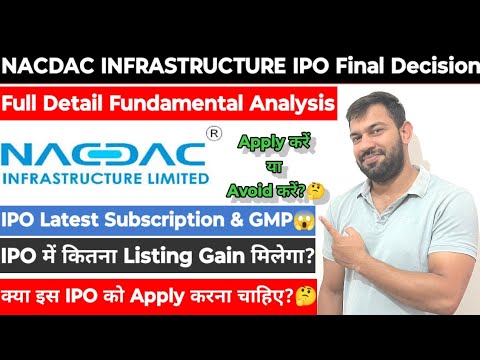 NACDAC INFRASTRUCTURE IPO | NACDAC IPO LATEST GMP & SUBSCRIPTION | FINAL DECISION APPLY OR AVOID ?