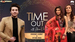 Time Out With Ahsan Khan | Episode 56 | Anoushey Ashraf & Ayesha Omar | Express TV | IAB1O