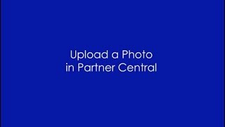 How to Upload A Photo in Partner Central