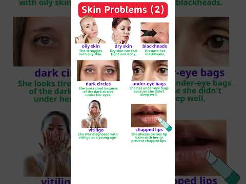 Skin Problems (2): oily skin, dry skin, blackheads, dark circles, under-eye bags, vitiligo, chapped