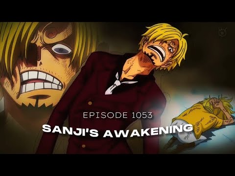 Sanji’s awakening ! [Episode 1053 - EDIT] - Set Fire to the rain