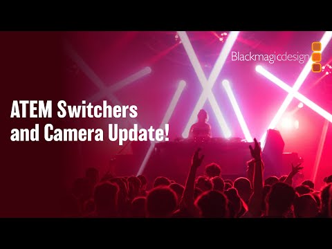 ATEM Switchers and Camera Update!