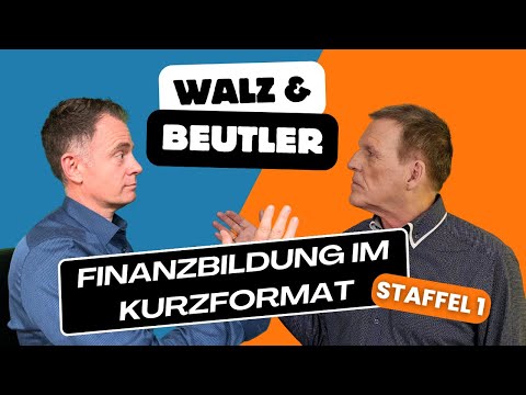 Walz & Beutler - Finanzbildung im Kurzformat - Staffel 1