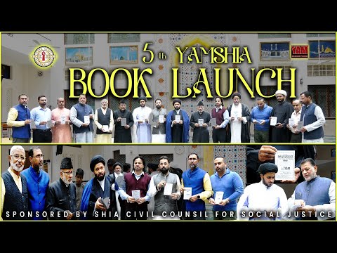 BOOK LAUNCH OF 5th @YamShia NATIONAL ISLAMIC QUIZ BY ULMA O ZAKEREEN & SHIA CIVIL COUNSIL OF SOCIAL