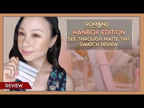 Romand (Rom&nd) Hanbok Edition See Through Matte Tint - Swatch Review | im_jennytwong