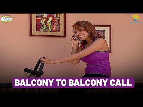 Balcony to Balcony Call! | Taarak Mehta Ka Ooltah Chashmah | तारक मेहता का उल्टा चश्मा