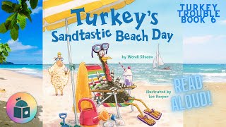 🏖️🦃Turkey's Sandtastic Beach Day - Summer Read Aloud - (Turkey Trouble Book 6)